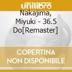 Nakajima, Miyuki - 36.5 Do[Remaster] cd musicale di Nakajima, Miyuki