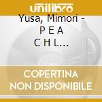 Yusa, Mimori - P E A C H L I F E cd
