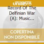Record Of The Delfinian War (A): Music Collection 2 Butai A Douran No cd