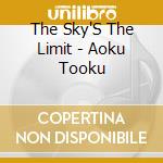 The Sky'S The Limit - Aoku Tooku cd musicale