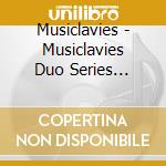Musiclavies - Musiclavies Duo Series -Cello*Oboe D'Amore- cd