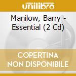 Manilow, Barry - Essential (2 Cd) cd