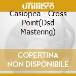 Casiopea - Cross Point(Dsd Mastering) cd