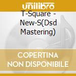 T-Square - New-S(Dsd Mastering) cd