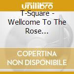 T-Square - Wellcome To The Rose Garden(Dsd Mastering) cd