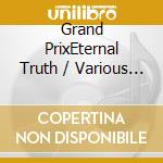 Grand PrixEternal Truth / Various (2 Cd) cd