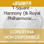 T-Square - Harmony (& Royal Philharmonic Orches cd