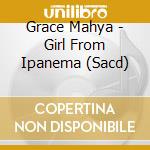 Grace Mahya - Girl From Ipanema (Sacd) cd