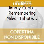 Jimmy Cobb - Remembering Miles: Tribute To Miles Davis cd