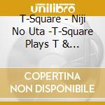 T-Square - Niji No Uta -T-Square Plays T & The Square Special- cd