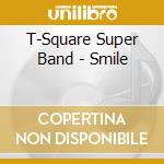 T-Square Super Band - Smile cd