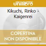 Kikuchi, Rinko - Kaigenrei cd