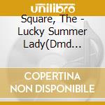 Square, The - Lucky Summer Lady(Dmd Remaster cd