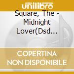Square, The - Midnight Lover(Dsd Remastering cd