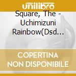 Square, The - Uchimizuni Rainbow(Dsd Remaste cd