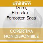 Izumi, Hirotaka - Forgotten Saga cd