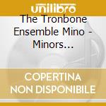 The Tronbone Ensemble Mino - Minors Onparade-Gabaiwarubou cd