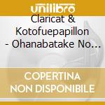 Claricat & Kotofuepapillon - Ohanabatake No Ongakukai cd musicale
