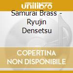 Samurai Brass - Ryujin Densetsu cd