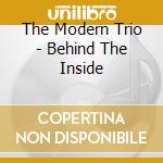 The Modern Trio - Behind The Inside cd