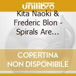 Kita Naoki & Frederic Blon - Spirals Are Dancing Alone cd