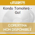 Kondo Tomohiro - Go! cd