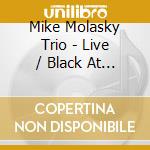 Mike Molasky Trio - Live / Black At Aketa ! cd