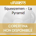 Squeezemen - La Pyramid cd