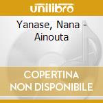 Yanase, Nana - Ainouta cd