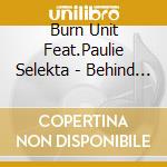 Burn Unit Feat.Paulie Selekta - Behind Bar cd musicale di Burn Unit Feat.Paulie Selekta