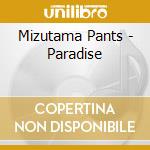 Mizutama Pants - Paradise cd
