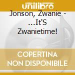 Jonson, Zwanie - ...It'S Zwanietime! cd