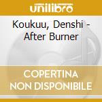 Koukuu, Denshi - After Burner cd