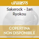 Sakerock - Ian Ryokou cd