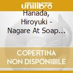 Hanada, Hiroyuki - Nagare At Soap 2007 cd