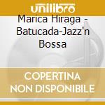 Marica Hiraga - Batucada-Jazz'n Bossa cd