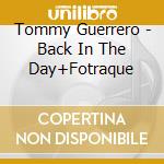 Tommy Guerrero - Back In The Day+Fotraque cd musicale di Guerrero, Tommy