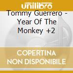 Tommy Guerrero - Year Of The Monkey +2 cd