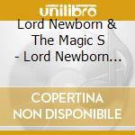 Lord Newborn & The Magic S - Lord Newborn & The Magic Skulls cd
