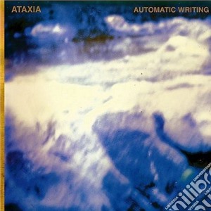 Ataxia - Automatic Writing cd musicale di Ataxia