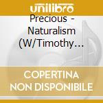 Precious - Naturalism (W/Timothy Brown) cd