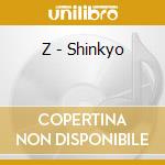 Z - Shinkyo cd