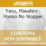 Yano, Masahiro - Honoo No Stopper cd