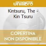 Kintsuru, The - Kin Tsuru cd