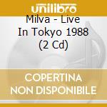 Milva - Live In Tokyo 1988 (2 Cd) cd musicale di Milva