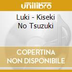 Luki - Kiseki No Tsuzuki cd