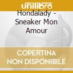 Hondalady - Sneaker Mon Amour cd