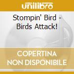 Stompin' Bird - Birds Attack! cd