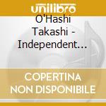 O'Hashi Takashi - Independent Souls Union cd