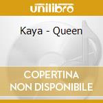 Kaya - Queen cd